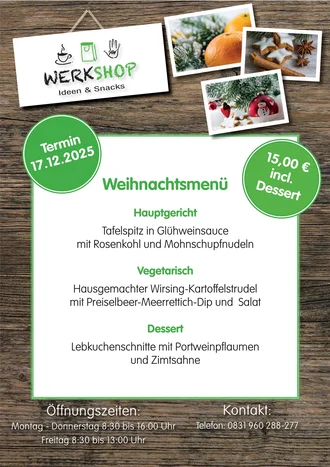 Ankündigung eines Weihnachtmenüs für den 17. Dezember 2025. Hauptgericht: Tafelspitz in Glühweinsauce. Vegetarisch: Wirsing-Kartoffelstrudel. Dessert: Lebkuchenschnitte. Preis: 15,00 € inkl. Dessert. Öffnungszeiten: Montag bis Donnerstag 8:30-16:00 Uhr, Freitag 8:30-13:00 Uhr. Kontakt: Telefon 0831 960 288-277.